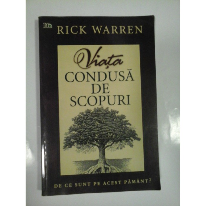 VIATA CONDUSA DE SCOPURI - RICK WARREN